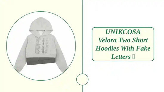UNIKCOSA Velora Two Short Hoodies With Fake Letters 🌆 by@Outfy