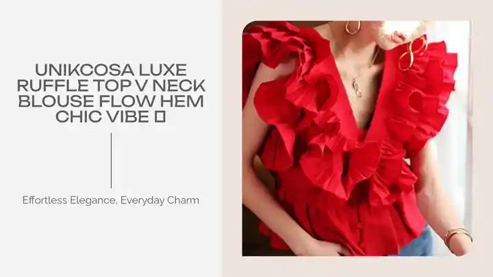 UNIKCOSA Luxe Ruffle Top V Neck Blouse Flow Hem Chic Vibe 🌸 by@Outfy